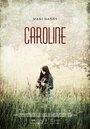 Смотреть «Caroline» онлайн фильм в хорошем качестве