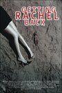 Getting Rachel Back (2003) скачать бесплатно в хорошем качестве без регистрации и смс 1080p