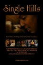 Single Hills (2012) кадры фильма смотреть онлайн в хорошем качестве