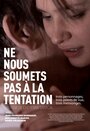 Смотреть «Ne nous soumets pas à la tentation» онлайн фильм в хорошем качестве