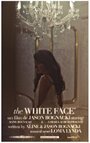 Смотреть «The White Face» онлайн фильм в хорошем качестве