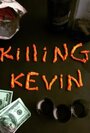 Killing Kevin (2011)