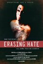 Смотреть «Erasing Hate» онлайн фильм в хорошем качестве