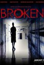 Смотреть «Broken» онлайн фильм в хорошем качестве