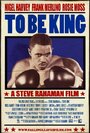 To Be King (2011) трейлер фильма в хорошем качестве 1080p