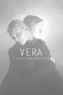 Смотреть «Vera» онлайн фильм в хорошем качестве