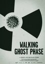 Walking Ghost Phase (2011) трейлер фильма в хорошем качестве 1080p