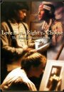 Смотреть «Love Has the Right to Choose» онлайн фильм в хорошем качестве