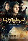 Смотреть «Creed of Gold» онлайн фильм в хорошем качестве