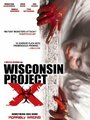 Смотреть «Wisconsin Project X» онлайн фильм в хорошем качестве