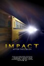 Impact After the Crash (2013) трейлер фильма в хорошем качестве 1080p