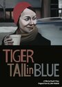 Смотреть «Tiger Tail in Blue» онлайн фильм в хорошем качестве