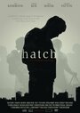 Смотреть «Hatch» онлайн фильм в хорошем качестве