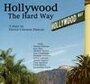 Смотреть «Hollywood the Hard Way» онлайн фильм в хорошем качестве