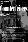 Смотреть «Counterfeiters» онлайн фильм в хорошем качестве