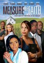 Смотреть «Measure of Faith» онлайн фильм в хорошем качестве