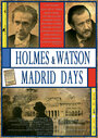 Смотреть «Холмс и Ватсон. Дни в Мадриде» онлайн фильм в хорошем качестве