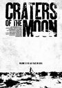 Смотреть «Craters of the Moon» онлайн фильм в хорошем качестве