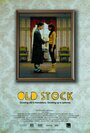 Old Stock (2012) трейлер фильма в хорошем качестве 1080p