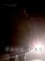 Смотреть «Faux Pas» онлайн фильм в хорошем качестве