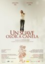 Un suave olor a canela (2012) трейлер фильма в хорошем качестве 1080p