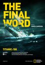 Титаник: Заключительное слово с Джеймсом Кэмероном (2012) кадры фильма смотреть онлайн в хорошем качестве