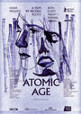 Атомный возраст (2012) кадры фильма смотреть онлайн в хорошем качестве