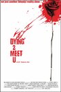Смотреть «Dying 2 Meet U» онлайн фильм в хорошем качестве