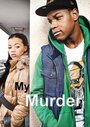 Смотреть «My Murder» онлайн фильм в хорошем качестве