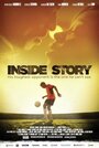 Inside Story (2011) кадры фильма смотреть онлайн в хорошем качестве