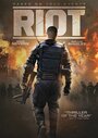 Riot (2012) кадры фильма смотреть онлайн в хорошем качестве