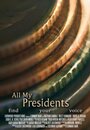 All My Presidents (2012) трейлер фильма в хорошем качестве 1080p