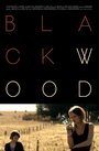 Блэквуд (2012) трейлер фильма в хорошем качестве 1080p
