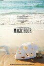 Magic Hour (2015) трейлер фильма в хорошем качестве 1080p