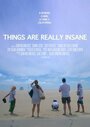 Смотреть «Things Are Really Insane» онлайн фильм в хорошем качестве