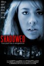 Shadowed (2012) кадры фильма смотреть онлайн в хорошем качестве