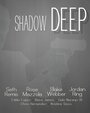 Shadow Deep (2012) трейлер фильма в хорошем качестве 1080p