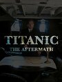 Титаник: После трагедии (2012) кадры фильма смотреть онлайн в хорошем качестве