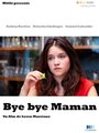 Bye Bye Maman (2012) скачать бесплатно в хорошем качестве без регистрации и смс 1080p