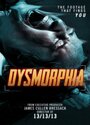 Dysmorphia (2014) кадры фильма смотреть онлайн в хорошем качестве