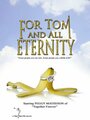 For Tom and All Eternity (2009) трейлер фильма в хорошем качестве 1080p