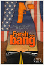 Farah Goes Bang (2013) трейлер фильма в хорошем качестве 1080p