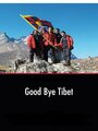 Good Bye Tibet (2010) трейлер фильма в хорошем качестве 1080p