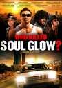 Смотреть «Who Killed Soul Glow?» онлайн фильм в хорошем качестве