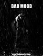 Bad Mood (2012) скачать бесплатно в хорошем качестве без регистрации и смс 1080p