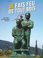 Je fais feu de tout bois (2012) трейлер фильма в хорошем качестве 1080p
