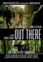Out There (2012) трейлер фильма в хорошем качестве 1080p