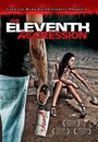 Смотреть «The Eleventh Aggression» онлайн фильм в хорошем качестве