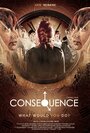 Смотреть «Consequence» онлайн фильм в хорошем качестве
