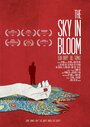 Смотреть «The Sky in Bloom» онлайн фильм в хорошем качестве
